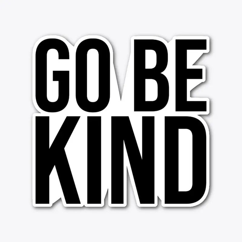 Go Be Kind